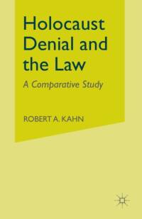 Holocaust Denial and the Law av R. Kahn