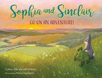 Sophia and Sinclair Go on an Adventure! av Colleen Olle