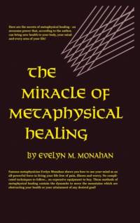 Miracle of Metaphysical Healing av Evelyn M Monahan