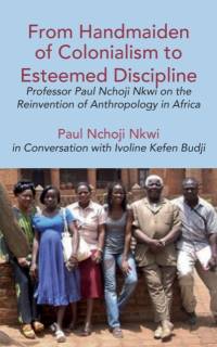 From Handmaiden of Colonialism to Esteemed Discipline