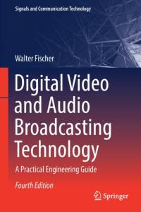Digital Video and Audio Broadcasting Technology av Walter Fischer