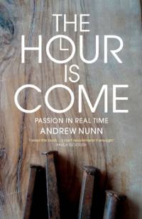 The Hour is Come av Andrew Nunn
