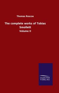 complete works of Tobias Smollett av Roscoe Thomas Roscoe