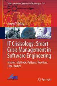 IT Crisisology: Smart Crisis Management in Software Engineering av Sergey V. Zykov