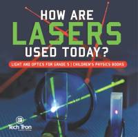 How Are Lasers Used Today? | Light and Optics for Grade 5 | Children's Physics Books av Tech Tron
