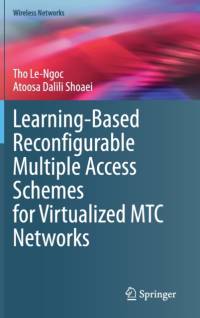 Learning-Based Reconfigurable Multiple Access Schemes for Virtualized MTC Networks av Tho Le-Ngoc
