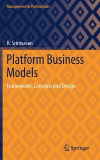 Platform Business Models av R. Srinivasan