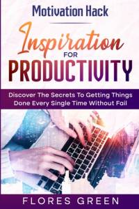 Motivation Hack av Flores Green