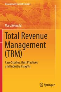 Total Revenue Management (TRM) av Marc Helmold