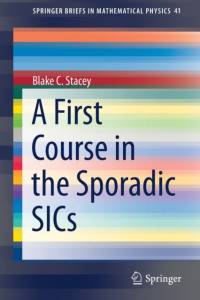A First Course in the Sporadic SICs av Blake C. Stacey