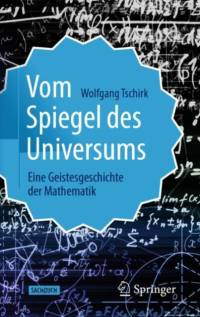 Vom Spiegel Des Universums av Wolfgang Tschirk