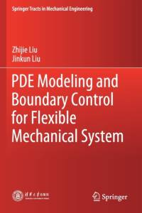 PDE Modeling and Boundary Control for Flexible Mechanical System av Jinkun Liu