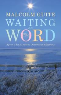 Waiting on the Word av Malcolm Guite