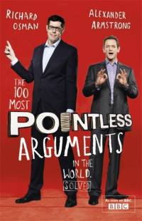 The 100 Most Pointless Arguments in the World av Alexander Armstrong