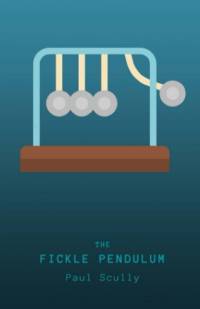 The Fickle Pendulum av Paul Scully