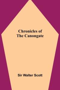 Chronicles of the Canongate av Sir Walter Scott