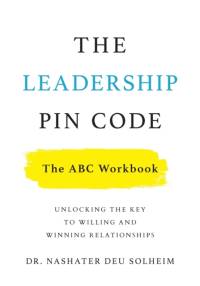 The Leadership PIN Code - The ABC Workbook av Dr Nashater Deu Solheim