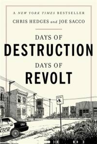 Days of Destruction, Days of Revolt av Chris Hedges