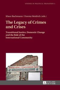 The Legacy of Crimes and Crises