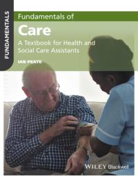 Fundamentals of Care av Ian (School of Nursing and Midwifery) Peate
