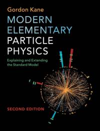 Modern Elementary Particle Physics av Gordon (University of Michigan Kane