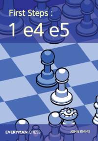 First Steps: 1 e4 e5 av John Emms