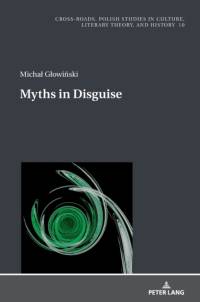 Myths in Disguise av Michal Glowinski