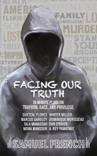 Facing Our Truth: Short Plays on Trayvon, Race, and Privilege av Dominique Morisseau