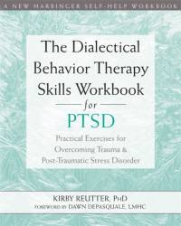 The Dialectical Behavior Therapy Skills Workbook for PTSD av Kirby Reutter