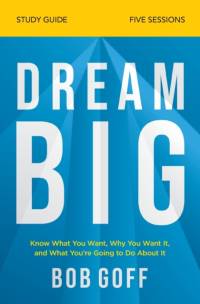 Dream Big Study Guide av Bob Goff