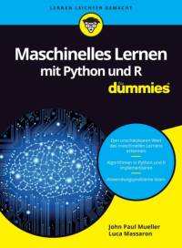 Maschinelles Lernen mit Python und R fur Dummies av John Paul Mueller
