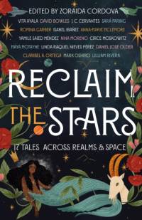 Reclaim the Stars av Zoraida Cordova