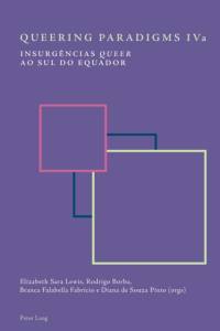 Queering Paradigms IV and IVa