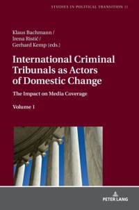 International Criminal Tribunals as Actors of Domestic Change