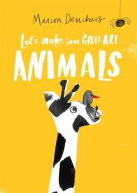 Let's Make Some Great Art: Animals av Marion Deuchars