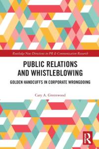 Public Relations and Whistleblowing av Cary A. (Middle Tennessee State University Greenwood