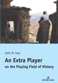 An Extra Player on the Playing Field of History av John Saul