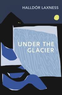 Under the Glacier av Halldor Laxness