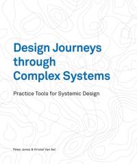 Design Journeys through Complex Systems av Dr Peter Jones