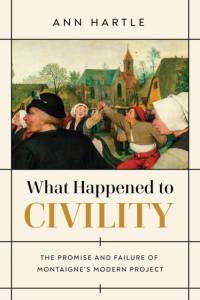 What Happened to Civility av Ann Hartle