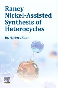 Raney Nickel-Assisted Synthesis of Heterocycles av Navjeet Kaur