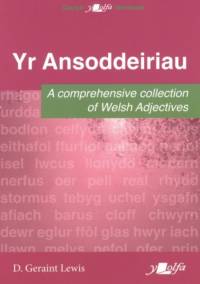 Ansoddeiriau, Yr - A Comprehensive Collection of Welsh Adjectives av D. Geraint Lewis