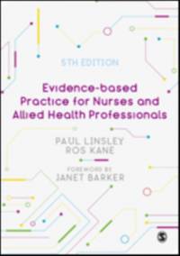 Evidence-based Practice for Nurses and Allied Health Professionals av Paul Linsley