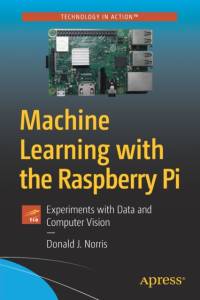 Machine Learning with the Raspberry Pi av Donald J. Norris