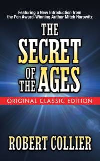 The Secret of the Ages (Original Classic Edition) av Robert Collier
