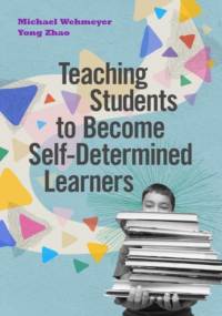 Teaching Students to Become Self-Determined Learners av Yong Zhao
