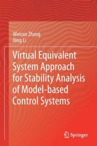 Virtual Equivalent System Approach for Stability Analysis of Model-based Control Systems av Qing Li