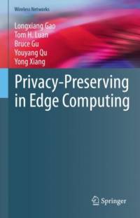 Privacy-Preserving in Edge Computing av Tom H. Luan