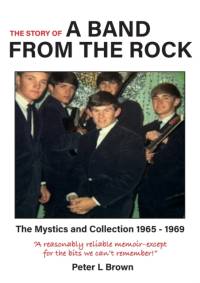 A BAND FROM THE ROCK: THE MYSTICS AND CO av Peter Brown
