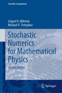 Stochastic Numerics for Mathematical Physics av Grigori N. Milstein